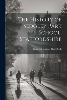 Paperback The History of Sedgley Park School, Staffordshire Book