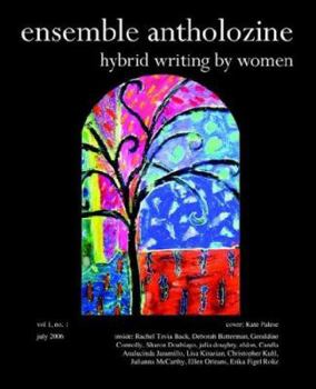 Paperback Ensemble Antholozine: Hybrid Writing by Women Book