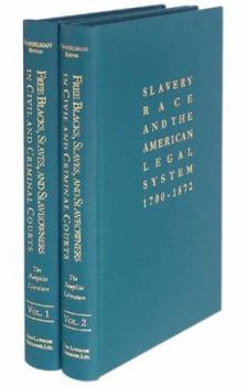 Hardcover Free Blacks, Slaves, and Slaveowners in Civil and Criminal Courts: The Pamphlet Literature. 2 Vols. Book