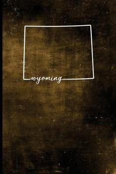 Paperback Wyoming: 6" x 9" - 128 Pages: Wyoming State Silhouette Hand Lettering Cursive Script Design on Soft Matte Cover - Notebook, Dia Book