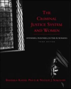 Paperback The Criminal Justice System and Women: Offenders, Prisoners, Victims, and Workers Book