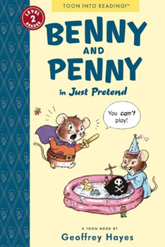 Benny and Penny in Just Pretend - Book  of the TOON Books