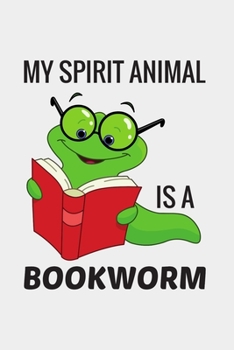 Paperback My Spirit Animal Is a Bookworm: Wide Ruled Note Book, Daily Creative Writing Journal, Ruled Writer's Notebook for School, the Office, or Home! Book