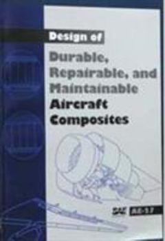 Paperback Design of Durable, Repairable, and Maintainable Aircraft Composites Book