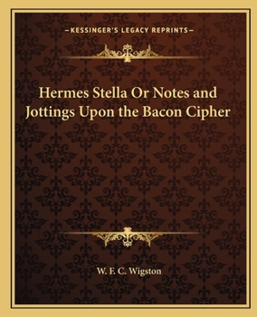 Paperback Hermes Stella Or Notes and Jottings Upon the Bacon Cipher Book