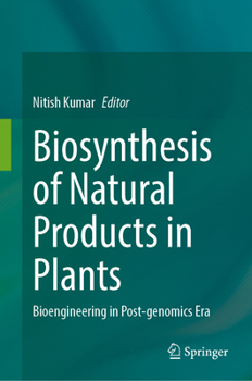 Hardcover Biosynthesis of Natural Products in Plants: Bioengineering in Post-Genomics Era Book