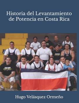 Paperback Historia del Levantamiento de Potencia en Costa Rica [Spanish] Book