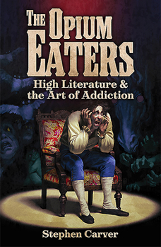 Paperback The Opium Eaters: High Literature and the Art of Addiction Book