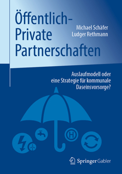 Hardcover Öffentlich-Private Partnerschaften: Auslaufmodell Oder Eine Strategie Für Kommunale Daseinsvorsorge? [German] Book