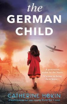 Paperback The German Child: A totally heartbreaking and page-turning World War 2 novel Book