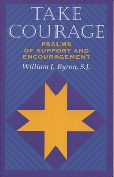 Paperback Take Courage: Psalms of Support and Encouragement Book