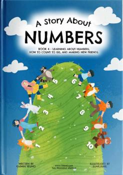 Hardcover A Story About Numbers: Book 4 - Learning about numbers, how to count to 100, and making new friends Book