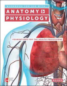 Paperback Workbook for Use with Anatomy & Physiology: Foundations for the Health Professions Book