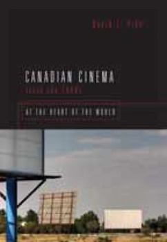 Paperback Canadian Cinema Since the 1980s: At the Heart of the World Book