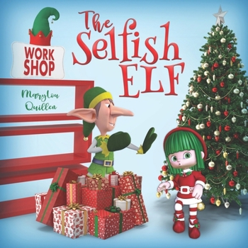 Paperback The Selfish Elf: (Kids Book Ages 2-4, Ages 4-6, Ages 6-8 Christmas) Book