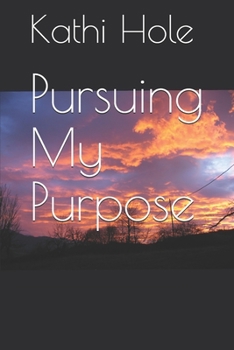 Paperback Pursuing My Purpose Book