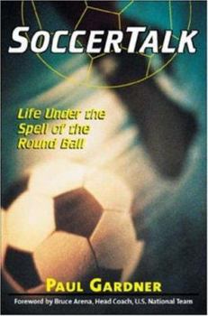 Paperback Soccertalk: Life Under the Spell of the Round Ball Book