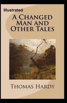 Paperback A Changed Man and Other Tales Illustrated Book