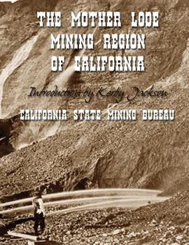 Paperback The Mother Lode Mining Region of California Book
