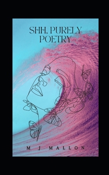 Paperback Shh, Purely Poetry: Sensual, Love and Relationship Poems Book