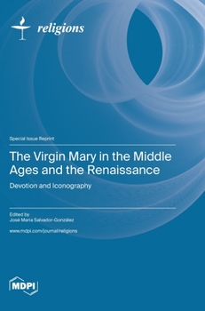 Hardcover The Virgin Mary in the Middle Ages and the Renaissance Book