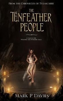 Paperback The Tenfeather People: From the Chronicles of Tulascarri Book