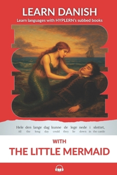 Paperback Learn Danish with The Little Mermaid: Interlinear Danish to English Book