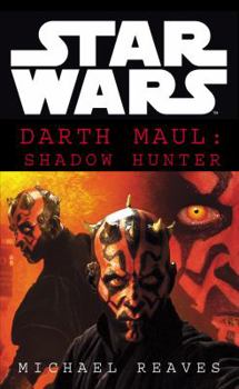 Star Wars: Darth Maul - Shadow Hunter - Book  of the Star Wars Legends: Novels