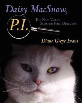 Paperback Daisy MacSnow, P.I.: The Napa Valley Scottish Fold Detective Book
