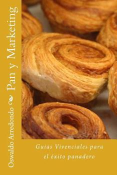Paperback Pan y Marketing: Vivencias para el éxito panadero [Spanish] Book