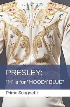 PRESLEY: "M" is for "MOODY BLUE"