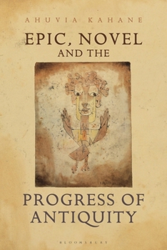 Hardcover Epic, Novel and the Progress of Antiquity Book