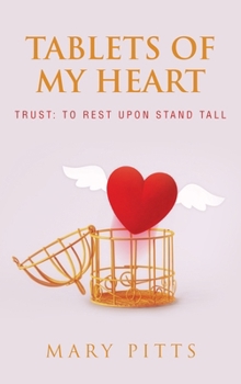 Tablets of My Heart: TRUST: To Rest Upon Stand Tall