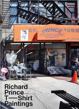 Paperback Richard Prince: T-Shirt Paintings Book