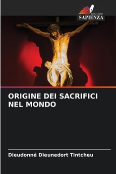 Paperback Origine Dei Sacrifici Nel Mondo [Italian] Book