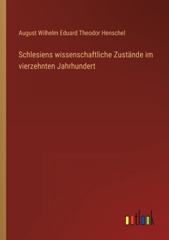 Schlesiens wissenschaftliche Zustände im vierzehnten Jahrhundert