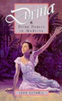 Drina Dances in Madeira - Book #8 of the Drina