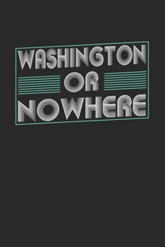 Paperback Washington or nowhere: 6x9 - notebook - dot grid - city of birth Book