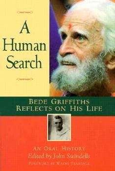 Paperback A Human Search: Bede Griffiths Reflects on His Life: An Oral History Book