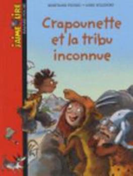 Paperback CRAPOUNETTE ET LA TRIBU INCONNUE (J'aime lire) [French] Book