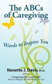 Paperback The ABCs of Caregiving: Words to Inspire You Book