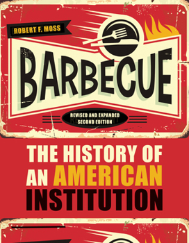 Paperback Barbecue: The History of an American Institution, Revised and Expanded Second Edition Book