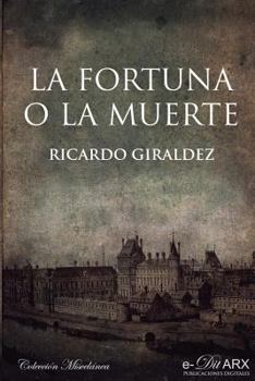 Paperback La fortuna o la muerte [Spanish] Book