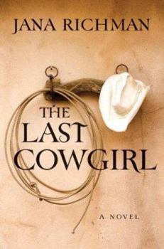 Hardcover The Last Cowgirl: A Novel Book