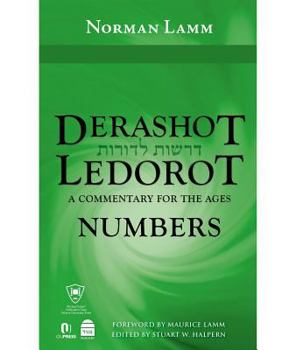 Hardcover Derashot Ledorot: Numbers: A Commentary for the Ages Book