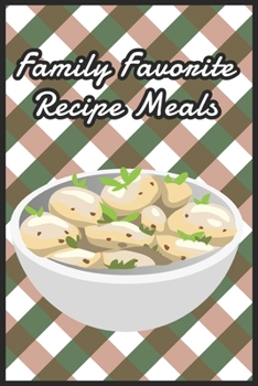 Paperback Blank Recipe Book To Write In - Family Favorite Recipe Meals. Book