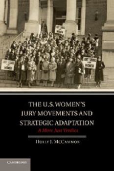 The U.S. Women's Jury Movements and Strategic Adaptation: A More Just Verdict - Book  of the Cambridge Studies in Contentious Politics