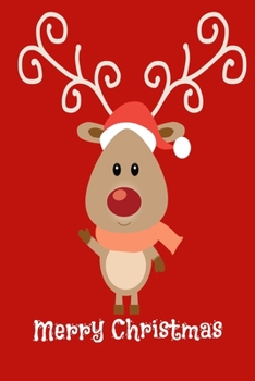 Merry Christmas: Christmas Notebook Rudolph The Reindeer For Kids To Write And Coloring