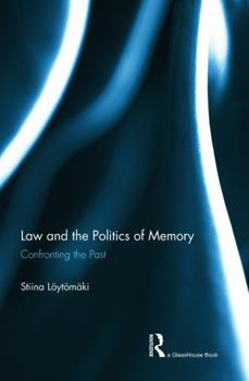 The Law and Politics of Memory Concerning Past Injustices