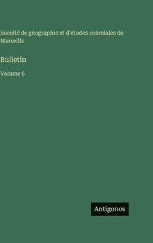 Bulletin: Volume 6 (French Edition)